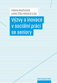Výzvy a inovace v sociální práci se seniory