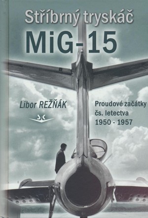 Stříbrný tryskáč MiG-15