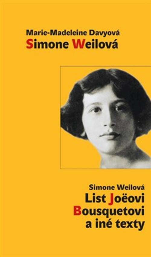 Simone Weilová. List Joeovi Bousquetovi a iné texty