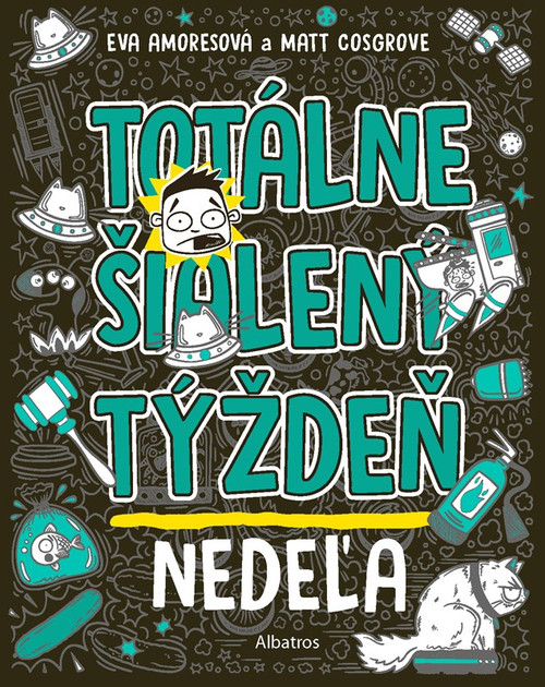 Totálne šialený týždeň - Nedeľa
