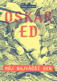 Oskar Ed: Môj najväčší sen
