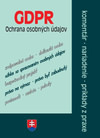 GDPR - ochrana osobných údajov - komentáre, nariadenia, príklady z praxe