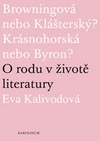 Browningová nebo Klášterský? Krásnohorská nebo Byron? O rodu v životě literatury