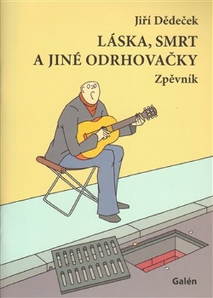 Láska, smrt a jiné odrhovačky. Zpěvník