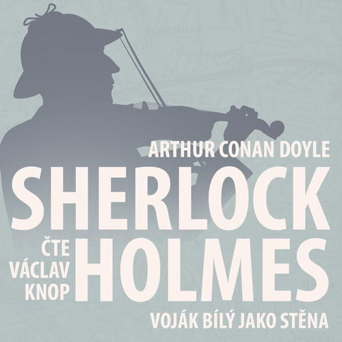 Z archivu Sherlocka Holmese 2 - Voják bílý jako stěna