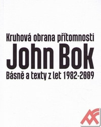 Kruhová obrana přítomnosti. Básně a texty z let 1982-2009