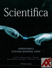 Scientifica. Sprievodca svetom dnešnej vedy