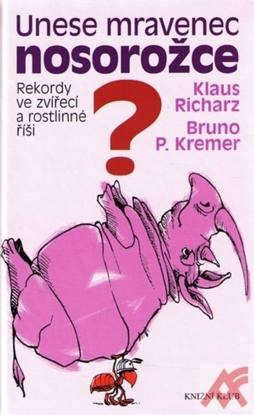 Unese mravenec nosorožce? Rekordy ve zvířecí a rostlinné říši