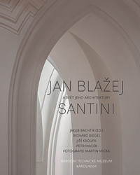 Jan Blažej Santini a svět jeho architektury