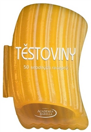 Těstoviny. 50 snadných receptů