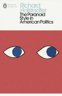 The Paranoid Style in American Politics