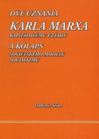 Dve uznania Karla Marxa kapitálovému vzťahu a kolaps sovietskeho modelu socializ
