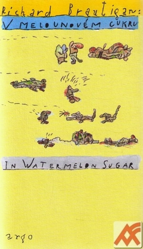 V melounovém cukru / In Watermelon Sugar