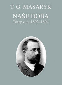 Naše doba. Texty z let 1892-1894