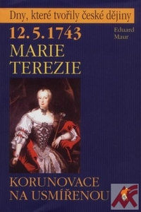12.5.1743 - Marie Terezie