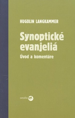 Synoptické evanjeliá. Úvod a komentáre