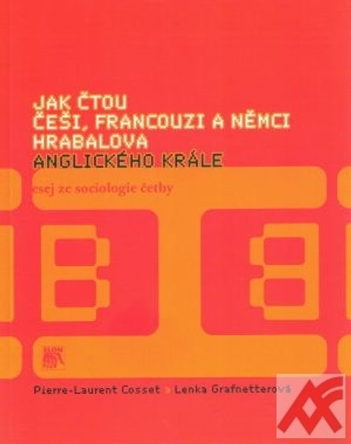 Jak čtou Češi, Francouzi a Němci Hrabalova Anglického krále