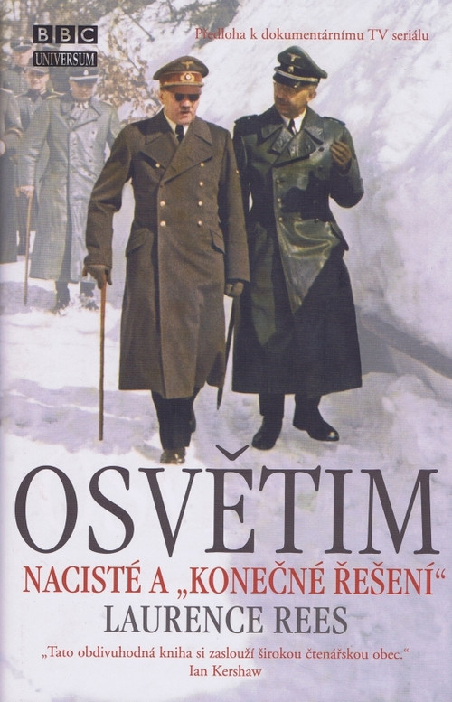 Osvětim. Nacisté a "konečné řešení"