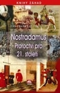 Nostradamus. Proroctví pro 21. století