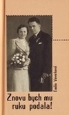 Kniha Znovu bych mu ruku podala!