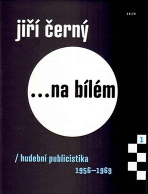 Jiří Černý... na bílém 1. Hudební publicistika 1956-1969