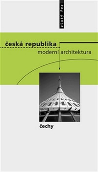 Česká republika - moderní architektura. Čechy