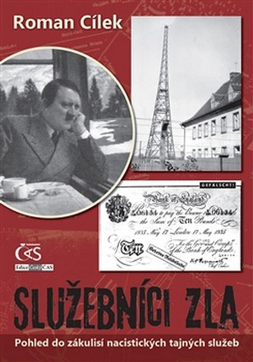 Služebníci zla. Pohled do zákulisí nacistických tajných služeb