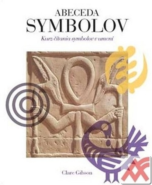 Abeceda symbolov. Kurz čítania symbolov v umení