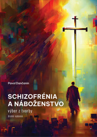 Schizofrénia a náboženstvo - 2. vydanie