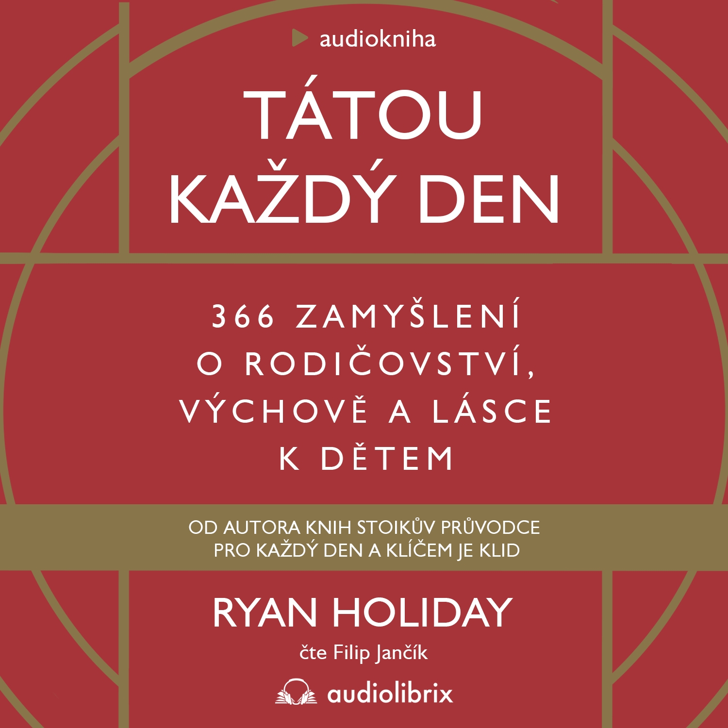 Tátou každý den