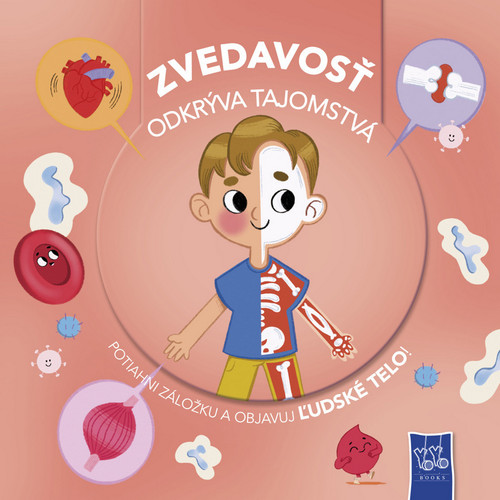 Zvedavosť odkrýva tajomstvá - Ľudské telo