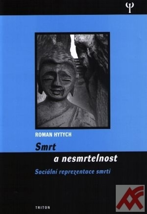 Smrt a nesmrtelnost. Sociální reprezentace smrti