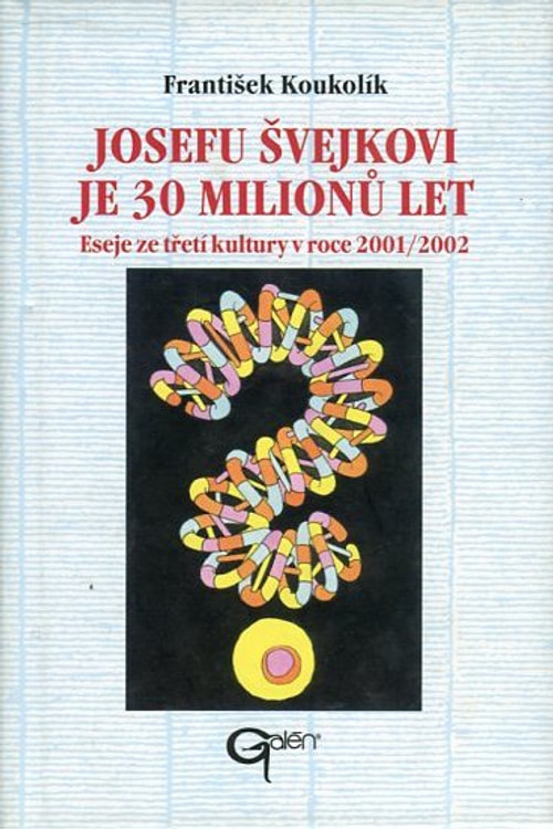Josefu Švejkovi je 30 milionů let