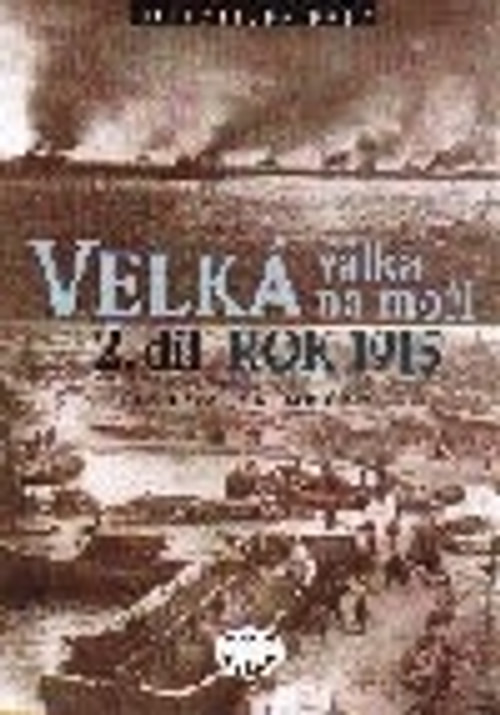 Velká válka na moři II. Rok 1915
