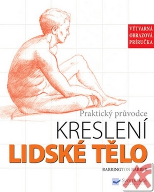 Lidské tělo. Praktický průvodce kreslení