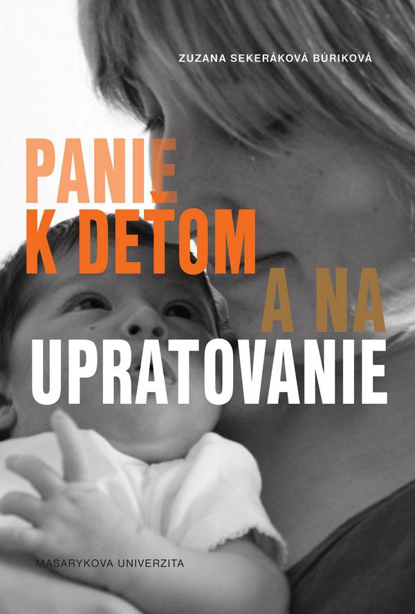 Panie k deťom a na upratovanie