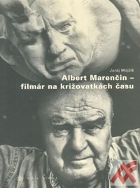 Albert Marenčin - filmár na križovatkách času