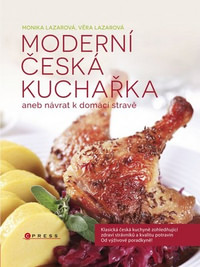 Moderní česká kuchařka aneb návrat k domácí stravě