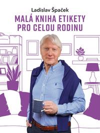 Malá kniha etikety pro celou rodinu