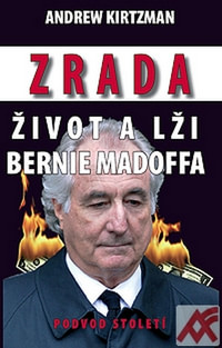 Zrada, život a lži Bernie Madoffa