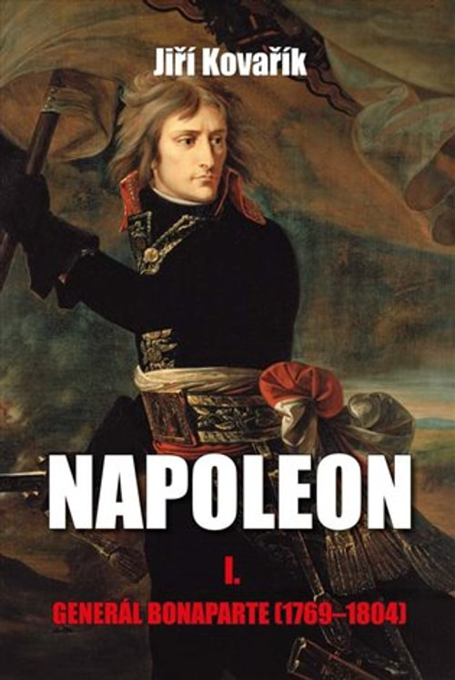 Napoleon I. Generál Bonaparte (1769-1804)
