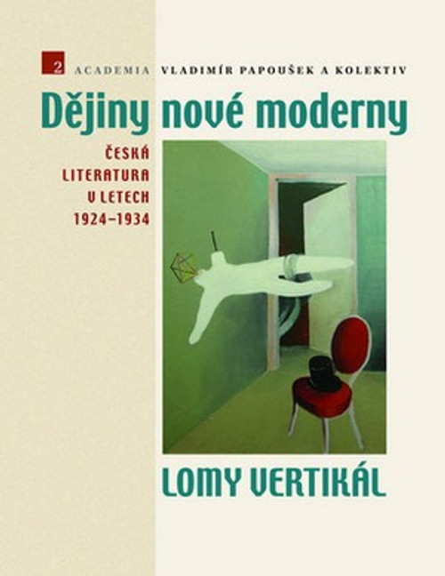 Dějiny nové moderny. Česká literatura v letech 1924-1934