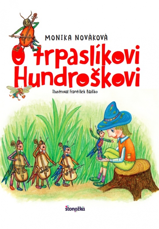 O trpaslíkovi Hundroškovi - Monika Nováková