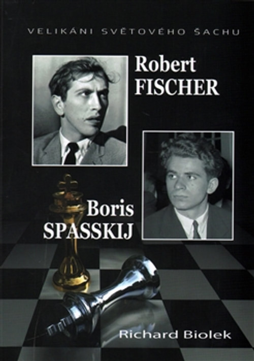 Robert Fischer, Boris Spasskij