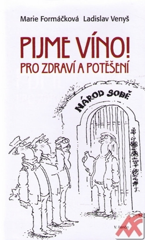 Pijme víno! Pro zdraví a potěšení