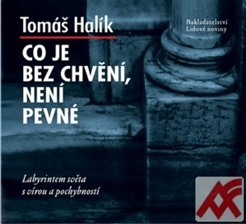 Co je bez chvění, není pevné - CD (audiokniha)