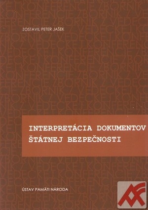 Interpretácia dokumentov Štátnej bezpečnosti