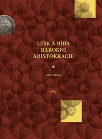 Lesk a bída barokní aristokracie
