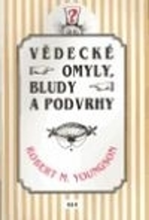 Vědecké omyly, bludy a podvrhy