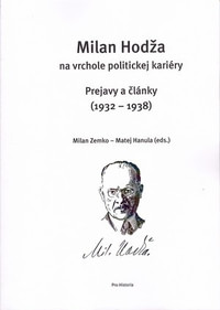 Milan Hodža na vrchole politickej kariéry. Prejavy a články (1932-1938)